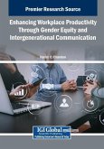 Enhancing Workplace Productivity Through Gender Equity and Intergenerational Communication Enhancing Workplace Productivity Through Gender Equity and Intergenerational Communication