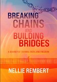 Breaking Chains and Building Bridges (eBook, ePUB) Breaking Chains and Building Bridges (eBook, ePUB)