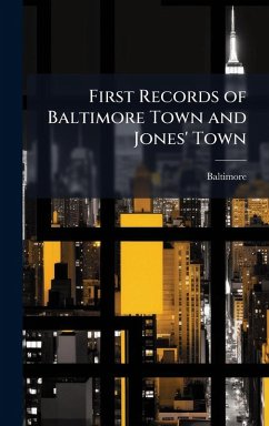 Cover First Records of Baltimore Town and Jones' Town