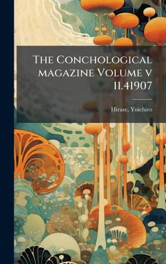 The Conchological magazine Volume v 11.41907 - Hirase, Yoichiro