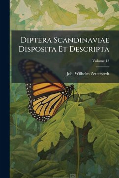 Diptera Scandinaviae Disposita Et Descripta - Zetterstedt, Joh Wilhelm