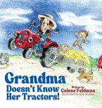 Grandma Doesn't Know Her Tractors! Grandma Doesn't Know Her Tractors!