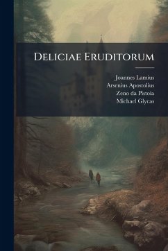 Deliciae Eruditorum - Lamius, Joannes; Apostolius, Arsenius