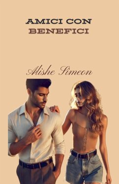 Amici Con Benefici - Simeon, Alishe
