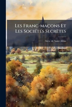 Cover Les Franc-maçons Et Les SociÃ(c)tÃ(c)s Secrètes