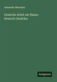 Deutsche Arbeit am Njassa - Deutsch-Ostafrika Deutsche Arbeit am Njassa - Deutsch-Ostafrika