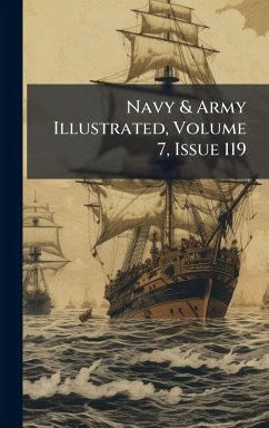 Cover Navy & Army Illustrated, Volume 7, Issue 119