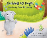 Elephants DO Forget Elephants DO Forget