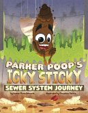 Parker Poop's Icky, Sticky Sewer System Journey