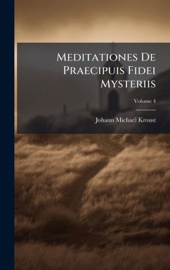 Cover Meditationes De Praecipuis Fidei Mysteriis