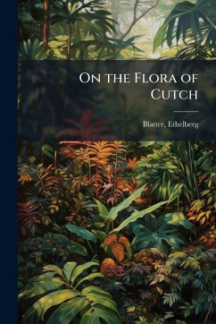 On the Flora of Cutch - Blatter, Ethelbert
