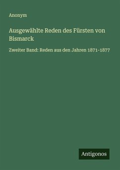 Cover Ausgewählte Reden des Fürsten von Bismarck