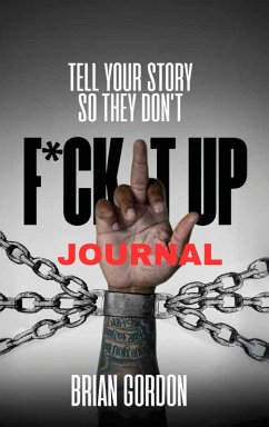 Tell Your Story So They Don't F*ck It Up - Gordon, Brian