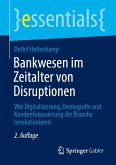 Bankwesen im Zeitalter von Disruptionen Bankwesen im Zeitalter von Disruptionen