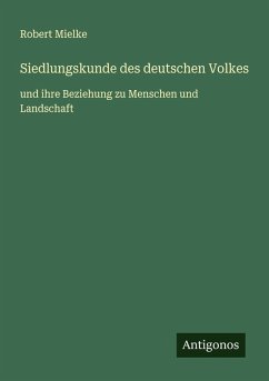 Siedlungskunde des deutschen Volkes - Mielke, Robert