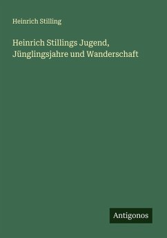 Cover Heinrich Stillings Jugend, Jünglingsjahre und Wanderschaft