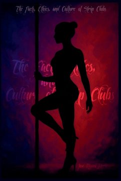 The Facts, Ethics, and Culture of Strip Clubs - Neris, Jose Rivera