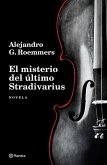 El Misterio del Último Stradivarius (Novela) / The Mystery of the Last Stradivarius (a Novel) El Misterio del Último Stradivarius (Novela) / The Mystery of the Last Stradivarius (a Novel)