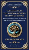 Ecclesiasticus (The Wisdom of Jesus the Son of Sirach)