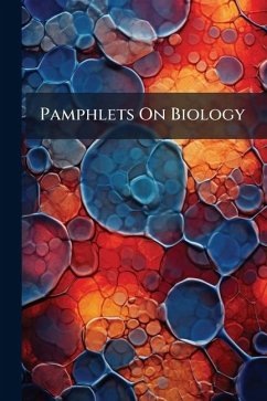 Pamphlets On Biology - Anonymous Pamphlets On Biology - Anonymous
