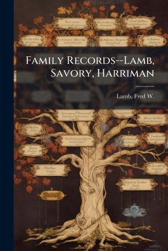 Cover Family Records--Lamb, Savory, Harriman