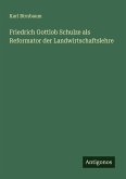 Friedrich Gottlob Schulze als Reformator der Landwirtschaftslehre