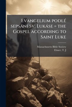 Cover Evangelium podlÃ(c) sepsànÃ- Sv. Lukàse = the Gospel according to Saint Luke
