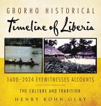 Gborho Historical Timeline of Liberia 1600-2024 Eyewitnesses Accounts