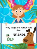 Why Dogs Make Better Pets Than SNAKES