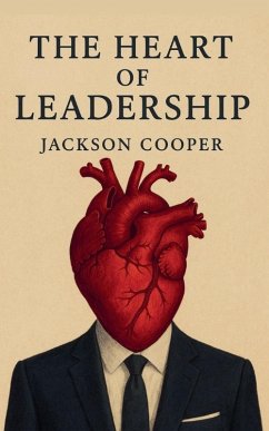 Cover The Heart of Leadership