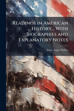 Cover Readings in American History... With Biographies and Explanatory Notes