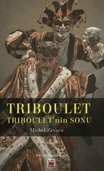 Triboulet - Tribouletnin Sonu Triboulet - Tribouletnin Sonu