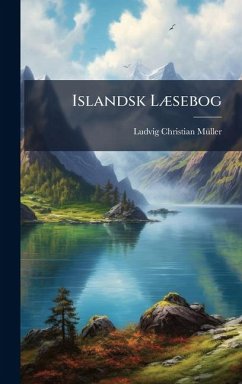 Islandsk LÃ]sebog - Mã1/4ller, Ludvig Christian