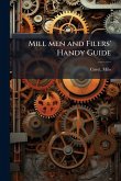Mill men and Filers' Handy Guide Mill men and Filers' Handy Guide