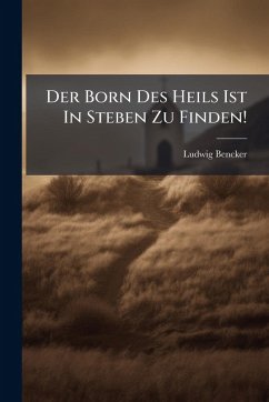 Der Born Des Heils Ist In Steben Zu Finden! - Bencker, Ludwig Der Born Des Heils Ist In Steben Zu Finden! - Bencker, Ludwig