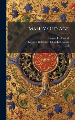 Cover Manly Old Age