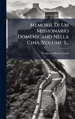 Cover Memorie Di Un Missionario Domenicano Nella Cina, Volume 3...