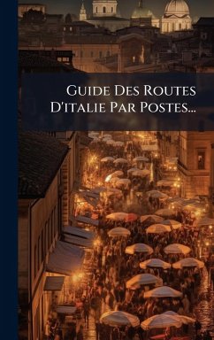 Cover Guide Des Routes D'italie Par Postes...