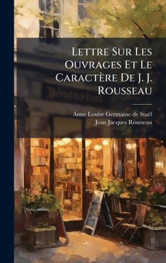 Cover Lettre Sur Les Ouvrages Et Le Caractère De J. J. Rousseau