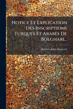 Cover Notice Et Explication Des Inscriptions Turques Et Arabes De Bolghari...