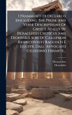 I Frammenti Di Dicearco [including The Prose And Verse Descriptions Of Greece Really By Heraclides Creticus And Dionysius Son Of Calliphon Respectively] Raccolti E Illustr. Dall' Avvocato Celidonio Errante...