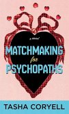 Matchmaking for Psychopaths Matchmaking for Psychopaths