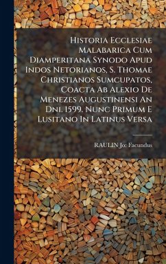Cover Historia Ecclesiae Malabarica Cum Diamperitana Synodo Apud Indos Netorianos, S. Thomae Christianos Sumcupatos, Coacta Ab Alexio De Menezes Augustinensi An Dni. 1599. Nunc Primum E Lusitano In Latinus Versa