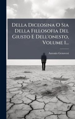Cover Della Diceosina O Sia Della Fillosofia Del Giusto E Dell'onesto, Volume 1...