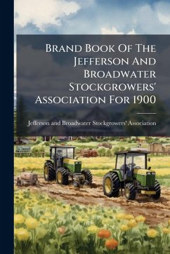Cover Brand Book Of The Jefferson And Broadwater Stockgrowers' Association For 1900