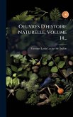 Oeuvres D'histoire Naturelle, Volume 14...