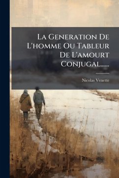 Cover La Generation De L'homme Ou Tableur De L'amourt Conjugal......