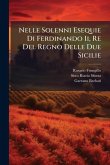 Nelle Solenni Esequie Di Ferdinando Ii, Re Del Regno Delle Due Sicilie