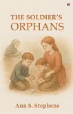 The Soldier s Orphans The Soldier s Orphans