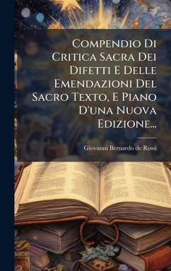 Cover Compendio Di Critica Sacra Dei Difetti E Delle Emendazioni Del Sacro Texto, E Piano D'una Nuova Edizione...
